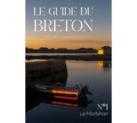 Le Guide du Breton: Le Morbihan