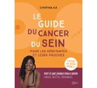 Le Guide Du Cancer Du Sein Pour Les Débutantes Et Leurs Proches (ebook