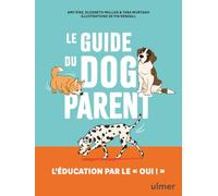 Le guide du dog parent: L'éducation par le "oui !"
