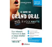 Le guide du grand oral: Avec le film documentaire A voix haute, la force de la parole inclus