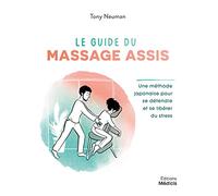 Le guide du massage assis: Une méthode traditionnelle japonaise pour soulager les tensions