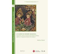 Le guide du monde imaginal: Présentation, édition et traduction de la Risāla mithāliyya (Épître sur l’imaginal) de Quṭb al-Dīn Ashkevarī