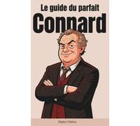 Le guide du parfait connard: Avec le quiz pour calculer votre taux de connerie