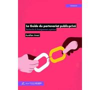 Le guide du partenariat public-privé: Recherche & Enseignement supérieur