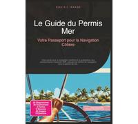 Le Guide du Permis Mer: Votre Passeport pour la Navigation Côtière (Permis de navigation de plaisance)