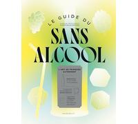 Le guide du sans alcool: L'art de trinquer autrement: 31651