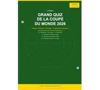 Le Guide et Grand Quiz de la Coupe du Monde 2026: Histoire, records, palmarès 1930-2026 et grand quiz du Mondial de football - sacre de l'Espagne inclus