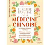 Le guide familial de la médecine chinoise (GRAND LIVRE BIEN-ETRE)