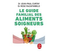 Le Guide familial des aliments soigneurs