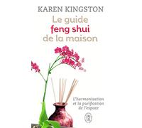 Le guide feng shui de la maison