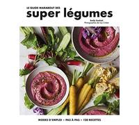 Le guide Marabout des super légumes: Mode d'emploi, pas à pas, 120 recettes: 31653