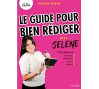 Le Guide Pour Bien Rédiger Avec Selene (ebook)