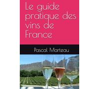 Le guide pratique des vins de France