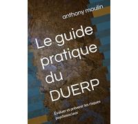 Le guide pratique du DUERP: Évaluer et prévenir les risques psychosociaux (Livres pro)