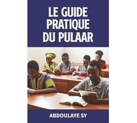 Le guide pratique du Pulaar