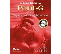 Le guide Tabou du Point-G et de l'éjaculation féminine