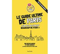 Le guide ultime de Paris: "Un peu de street, beaucoup de food"