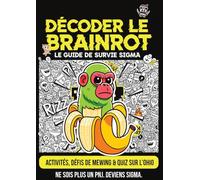 LE GUIDE ULTIME DU BRAINROT: Journal pour ne plus être un PNJ