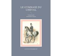 Le gymnase du cheval: Traduction du commandant Dupont