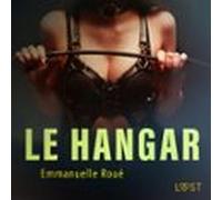 Le Hangar - Une nouvelle érotique