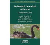 Le hasard, le calcul et la vie: Colloque de Cerisy