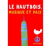 Le Hautbois, Musique et Paix: 10 pièces faciles pour le Hautbois débutant livre