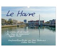 Le Havre - Perle an der Seinemündung (Wandkalender 2026 DIN A3 quer), CALVENDO Monatskalender: Atemraubende Architektur nach Auguste Perret