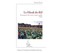Le Hirak du Rif: Émergence du contre-espace public rifain (Histoire Et Perspectives Méditerranéennes)