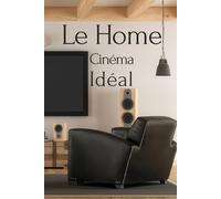 Le Home Cinéma Idéal