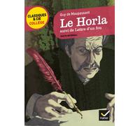 Le Horla (1887) suivi de Lettre d'un fou (1885)