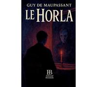 Le Horla: Nouvelle fantastique