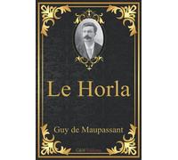 Le Horla: Guy de Maupassant | G&W Editions (Annoté)