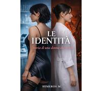 LE IDENTITA’: Storia di una donna che si cede