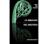 Le immagini del mistero: Le rappresentazioni del passato che raccontano un'altra storia