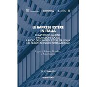 Le imprese estere in Italia. Competitività globale, innovazione locale. Il ruolo delle imprese estere per l’Italia nel nuovo scenario internazionale (Varia)