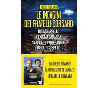 Le indagini dei fratelli Corsaro: Ultimo appello-L'enigma Barabba-Sangue del mio sangue-Insoliti sospetti (SuperInsuperabili)