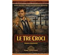 Le indagini del Commissario Gabriele Corsi: Le Tre Croci: 3 (Gialli polizieschi italiani del Commissario Corsi)