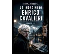 Le indagini di Enrico Cavalieri: Nuovi misteri per l'affascinante investigatore privato albino