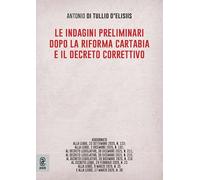 Le indagini preliminari dopo la riforma Cartabia e il decreto correttivo. Nuova ediz.