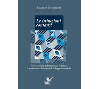 Le istituzioni contano? Forma e forza delle istituzioni politiche e performance in materia di sviluppo sostenibile