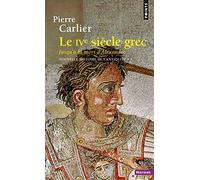 Le IVe siècle grec (Nouvelle histoire de l'Antiquité - 3): Nouvelle histoire de l'Antiquité - Tome 3 (Points Histoire)