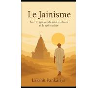 Le Jainisme: Un voyage vers la non-violence et la spiritualité