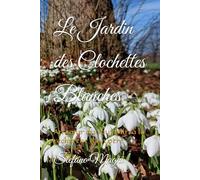 Le Jardin des clochettes blanches