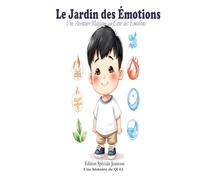 Le Jardin des Émotions: Un voyage magique au cœur de nos émotions et Sagesse Ancestrale: 2 (Le monde de Qi Li)