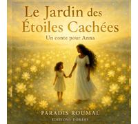LE JARDIN DES ETOILES CACHEES: LES AVENTURES D'ANNA