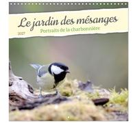 Le jardin des mésanges (Calendrier mural carré 2027 30 x 30 cm) Calendrier double avec une page pour vos prises de notes
