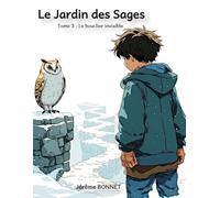 Le Jardin des Sages: Le bouclier invisible