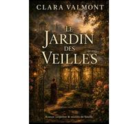 Le Jardin des Veilles: Entrez une dernière fois dans les jardins de Montfaucon et découvrez ce que les plantes veillaient depuis toutes ces années.