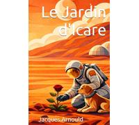 Le Jardin d'Icare: Florilège extraterrestre