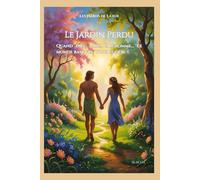 LE JARDIN PERDU: LES HÉROS DE LA FOI: 1